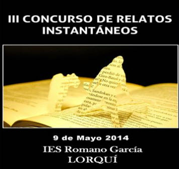 Fallo del "III Concurso Relatos Instantáneos" del IES Romano García de Lorquí