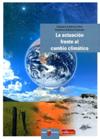 La actuación frente al cambio climático : guía para un consumo sostenible