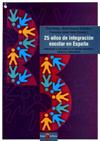 25 años de integración escolar en España : tecnología e inclusión en el ámbito educativo, laboral y comunitario