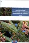 Guía interactiva de reconocimiento y evaluación de flora silvestre y de jardinería I : árboles
