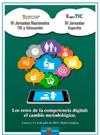 Los retos de la competencia digital, el cambio metodológico: Lorca 4, 5 y 6 de julio de 2012 / IV Jornadas Nacionales TIC y Educación; III Jornadas Expertic