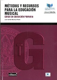 Métodos y recursos para la educación musical Grado en Educación primaria