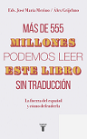 Más de 555 millones podemos leer este libro sin traducción: la fuerza del español y cómo defenderla