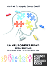 La neurodiversidad en las escuelas : el autismo desde las historias de vida   María de los Ángeles Gómez Gerdel