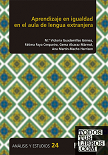 Aprendizaje en igualdad en el aula de lengua extranjera   Mª Victoria Guadamillas Gómez ... [et al.].