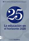 La educación en el horizonte 2020 [Texto impreso] : XXV Semana Monográfica de la Educación / Fundación Santillana
