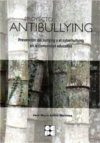 Proyecto antibullying: prevención del bullying y el cyberbullying en la comunidad educativa