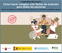 C&oacute;mo hacer colegios m&aacute;s f&aacute;ciles de entender para todas las personas.  Manual de accesibilidad cognitiva para colegios de Educaci&oacute;n Infantil y Primaria
