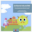 Un día en el cole con Bebi. Para cada valor, un globo de color. Una propuesta para educación infantil