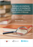 Guía para una enseñanza basada en la investigación para directores y docentes