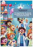 34 experiencias de ciencia recreativa en un colegio de Educación Primaria
