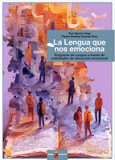 La lengua que nos emociona. Programa de Lengua a trav&eacute;s de actividades de Educaci&oacute;n Emocional